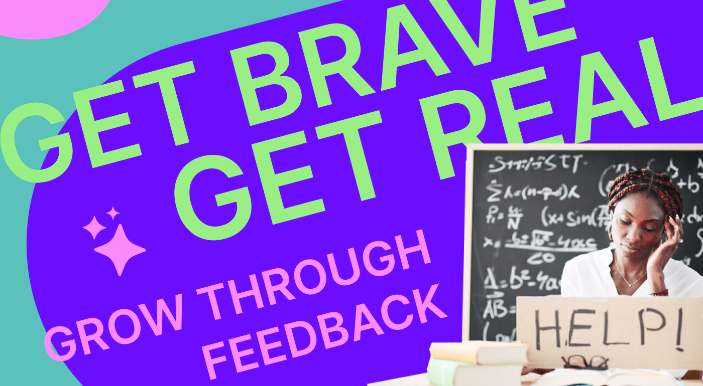 Educators Everywhere: Let’s Get Brave, Get Real, and Grow Through Feedback with M2