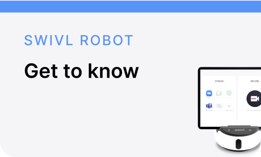 Swivl Robot Get to know