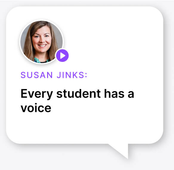 Susan Jinks -Every student has a voice 