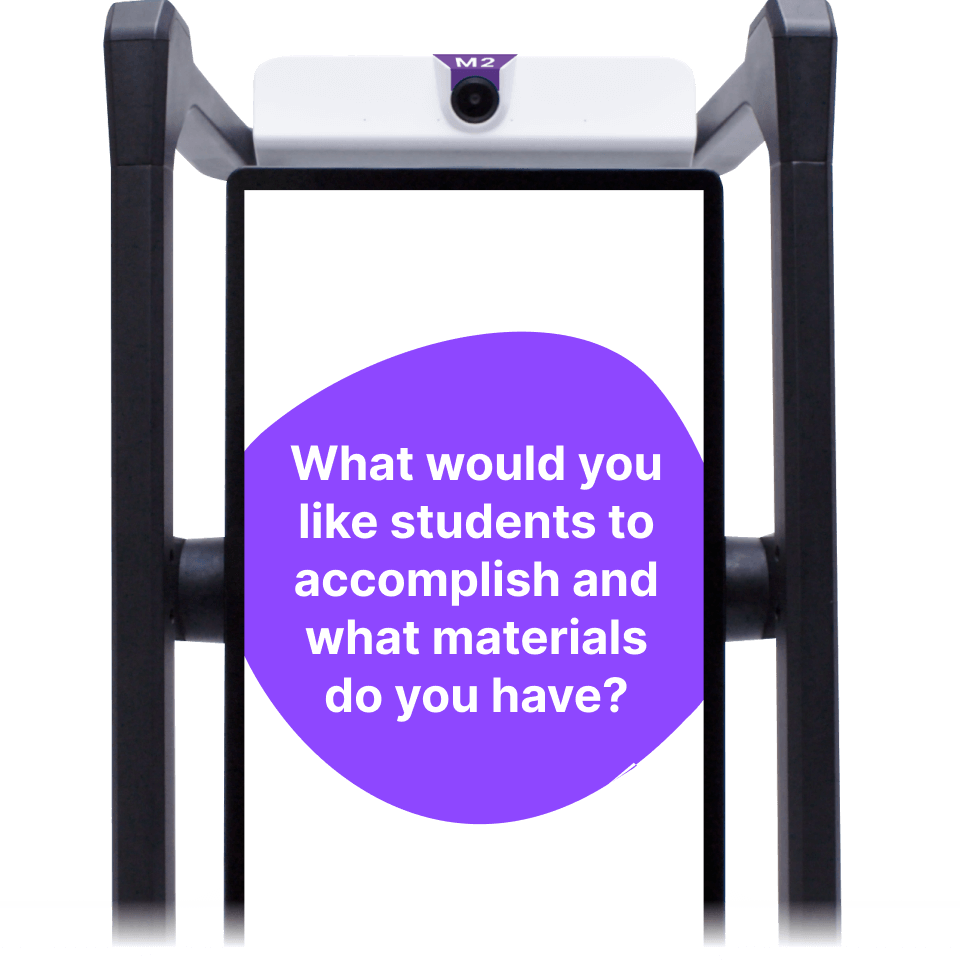 M2 device screen displaying a prompt bubble that reads 'What would you like students to accomplish and what materials do you have?'