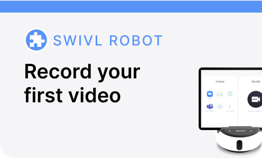 Swivl Robot Record your  first video