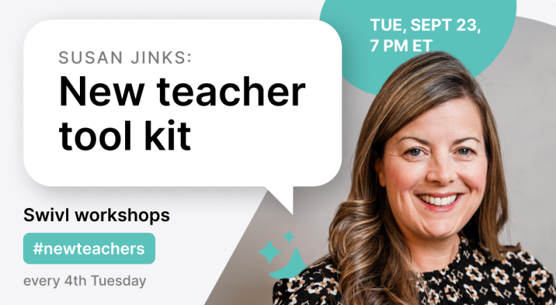 Swivl Workshop New Teacher toolkit