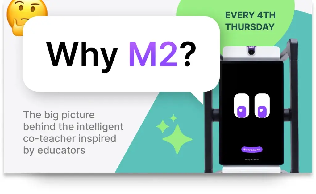 Why M2? The big picture behind the intelligent co-teacher inspired by educators