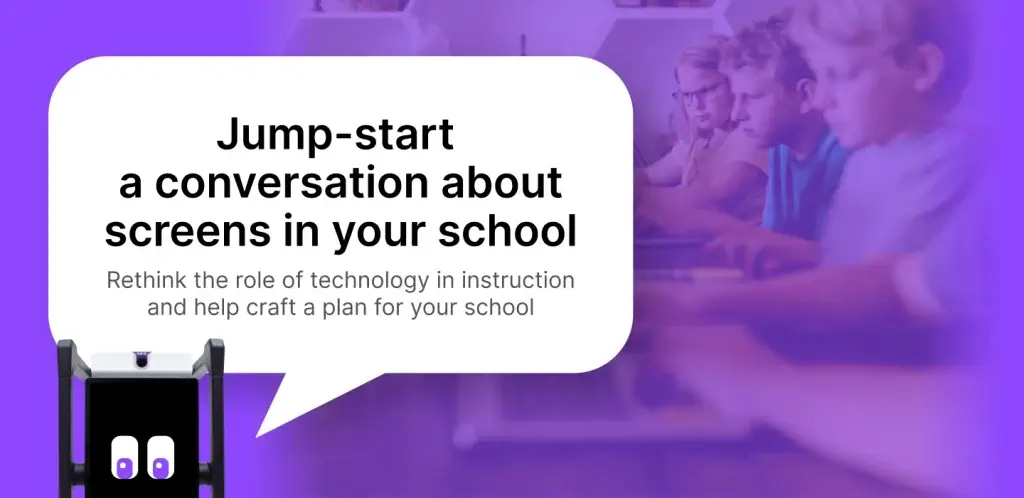 Jump-start  a conversation about screens in your school. Rethink the role of technology in instruction and help craft a plan for your school