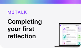 M2Talk Completing your first reflection