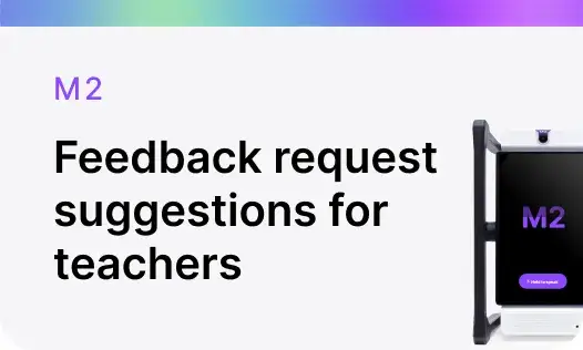 Feedback request suggestions for teachers M2