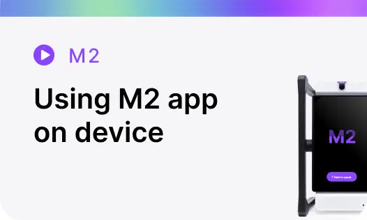 Using M2 app on device