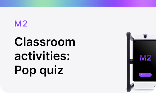 Classroom activities:
Pop quiz
